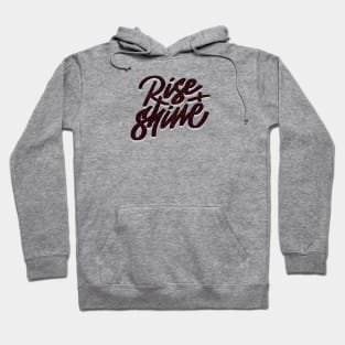 RISE+SHINE Hoodie